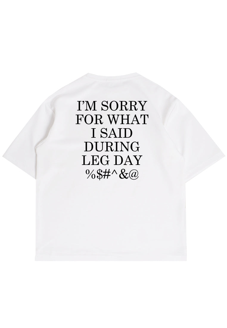 MTR98 Kaos Oversize Gym Bahan Tebal Scuba "i'm sorry i said leg day" Putih