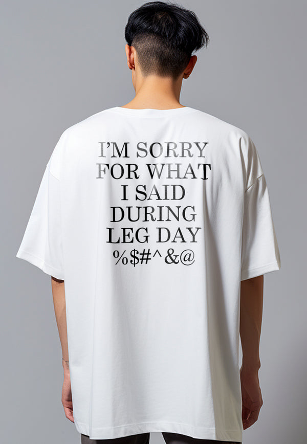 MTR98 Kaos Oversize Gym Bahan Tebal Scuba "i'm sorry i said leg day" Putih