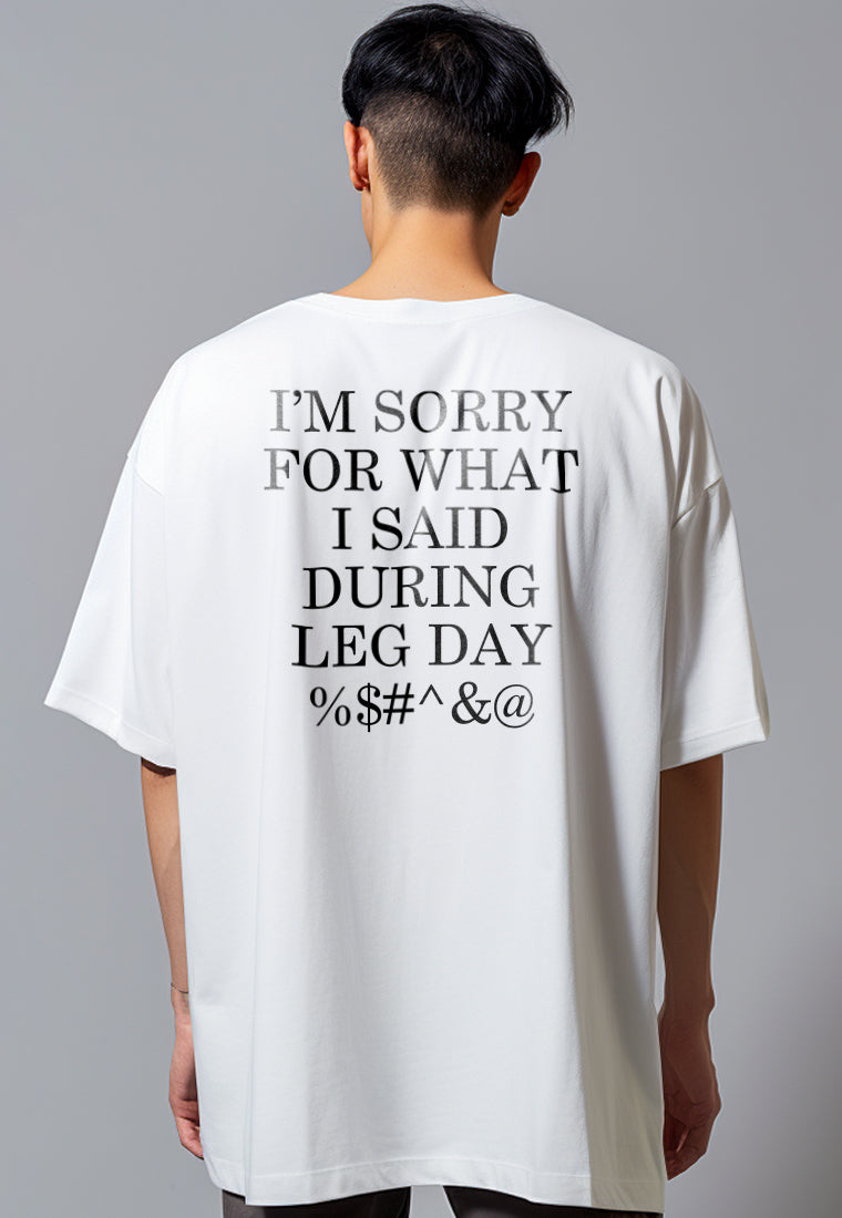 MTR98 Kaos Oversize Gym Bahan Tebal Scuba "i'm sorry i said leg day" Putih