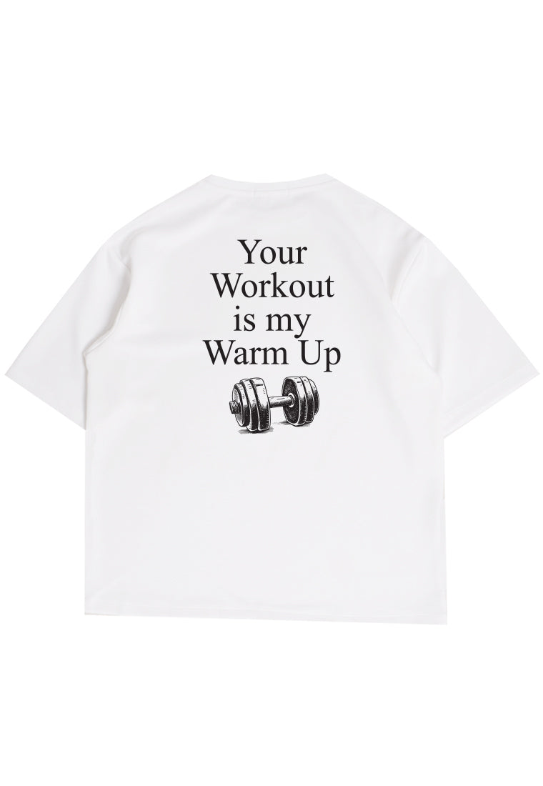 MTP18 kaos oversize gym bahan tebal scuba "your workout my warm up" bodybuilding putih